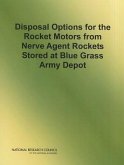 Disposal Options for the Rocket Motors from Nerve Agent Rockets Stored at Blue Grass Army Depot