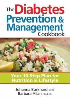 The Diabetes Prevention & Management Cookbook - Burkhard, Johanna; Allan, Barbara