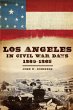 Los Angeles in Civil War Days, 1860-1865 - Bild 1
