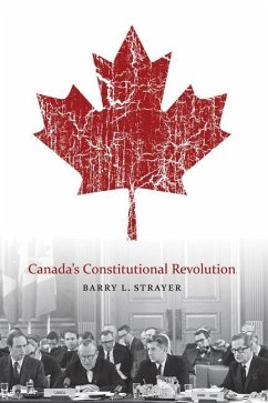 Canada's Constitutional Revolution - Strayer, Barry L