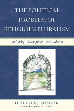 The Political Problem of Religious Pluralism - Kozinski, Thaddeus J.