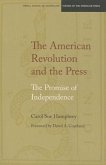 The American Revolution and the Press: The Promise of Independence