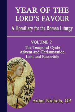 Year of the Lord's Favour. a Homiliary for the Roman Liturgy. Volume 2 - Nichols, Aidan