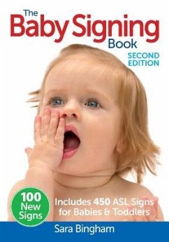 Baby Signing Book: Includes 450 ASL Signs For Babies & Toddlers - Bingham, Sara