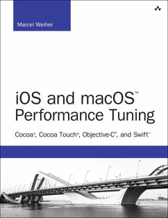 IOS and macOS Performance Tuning - Weiher, Marcel