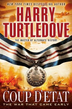 Coup d'Etat (the War That Came Early, Book Four) - Turtledove, Harry