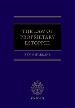 The Law of Proprietary Estoppel - McFarlane, Ben (Professor of Law, University College London)