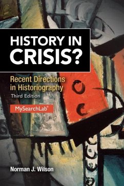 History in Crisis? Recent Directions in Historiography - Wilson, Norman J.