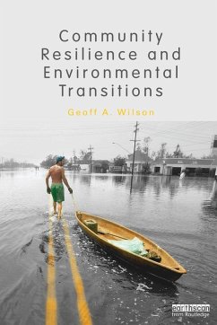 Community Resilience and Environmental Transitions - Wilson, Geoff (University of Plymouth, UK)