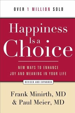 Happiness Is a Choice - Minirth Frank MD; Meier Paul MD