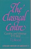 The Classical Centre: Goethe and Weimar, 1775-1832