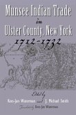 Munsee Indian Trade in Ulster County New York 1712-1732