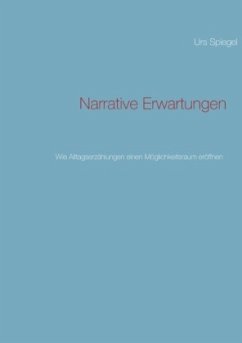 Narrative Erwartungen - Spiegel, Urs