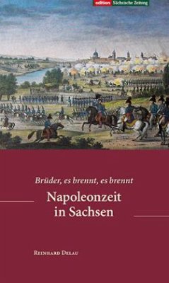 Napoleonzeit in Sachsen - Delau, Reinhard