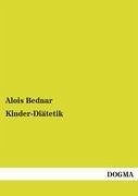 Kinder-Diätetik - Bednar, Alois