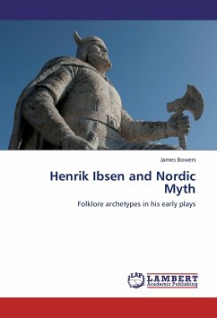 Henrik Ibsen and Nordic Myth - Bowers, James