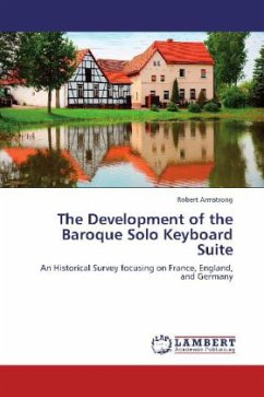 The Development of the Baroque Solo Keyboard Suite - Armstrong, Robert