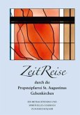 ZeitReise durch die Propsteipfarrei St. Augustinus Gelsenkirchen