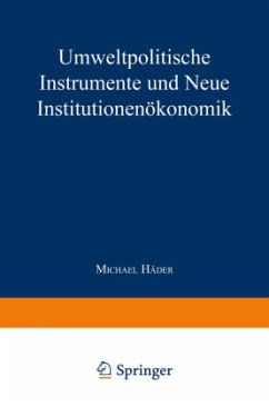 Umweltpolitische Instrumente und Neue Institutionenökonomik - Häder, Michael