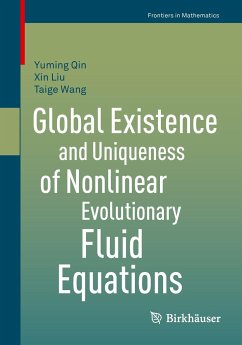 Global Existence and Uniqueness of Nonlinear Evolutionary Fluid Equations - Qin, Yuming;Liu, Xin;Wang, Taige