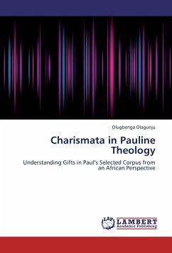 Charismata in Pauline Theology - Olagunju, Olugbenga