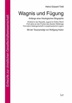 Wagnis und Fügung - Tödt, Heinz E.