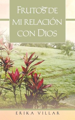 Frutos de Mi Relacion Con Dios - Villar, Erika