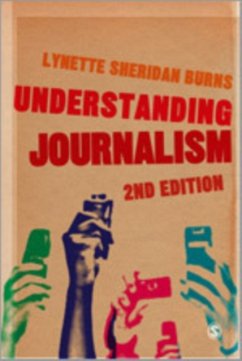 Understanding Journalism - Sheridan Burns, Lynette