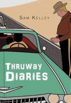 Thruway Diaries - Kelley, Sam