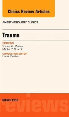 Trauma, An Issue of Anesthesiology Clinics - Weiss, Yoram G.;Shamir, Micha Y.