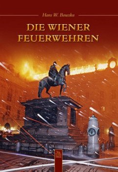 Die Wiener Feuerwehren - Bousska, Hans Werner