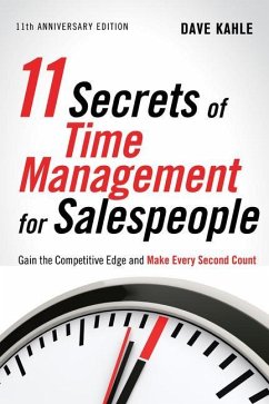11 Secrets of Time Management for Salespeople - Kahle, Dave