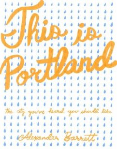 This Is Portland - Barrett, Alexander; Dickson, Andrew