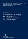 Die Regulierung der Vergütung von Organmitgliedern und Angestellten im Aktien- und Kapitalmarktrecht