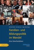 Familien- und Bildungspolitik im Wandel Familien- und Bildungspolitik im Wandel