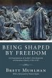 Being Shaped by Freedom - Bild 1