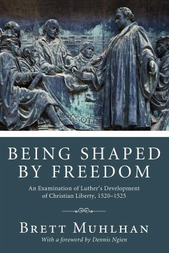 Being Shaped by Freedom - Muhlhan, Brett James