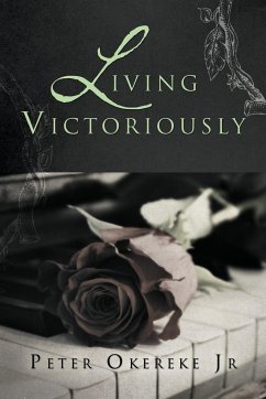 Living Victoriously - Okereke Jr, Peter