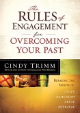 Rules of Engagement for Overcoming Your Past