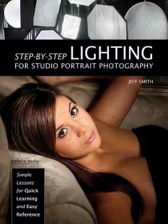 Step-By-Step Lighting for Studio Portrait Photography - Smith, Jeff