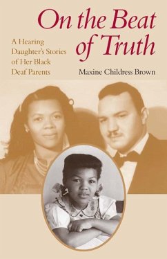 On the Beat of Truth: A Hearing Daughter's Stories of Her Black Deaf Parents - Brown, Maxine Childress