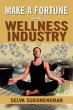 Make a Fortune in the Wellness Industry - Bild 1