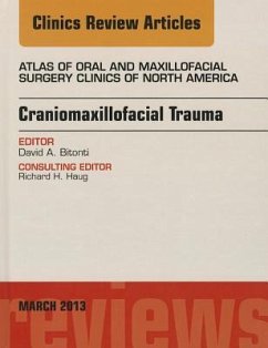 Craniomaxillofacial Trauma, an Issue of Atlas of the Oral and Maxillofacial Surgery Clinics - Bitonti, David A