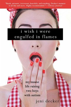I Wish I Were Engulfed in Flames - Decker, Jeni