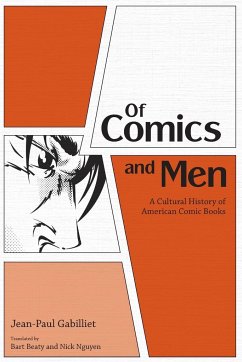 Of Comics and Men - Gabilliet, Jean-Paul