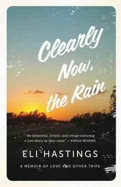 Clearly Now, the Rain - Hastings, Eli