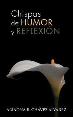 Chispas de Humor y Reflexion - Alvarez, Ariadna B. Ch