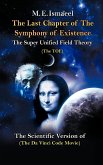 The Last Chapter of the Symphony of Existence