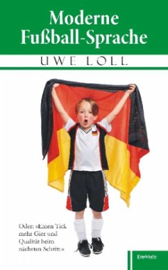 Moderne Fußball-Sprache - Loll, Uwe