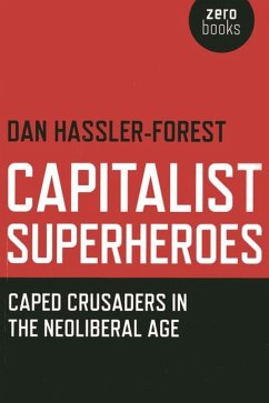 Cover Capitalist Superheroes - Caped Crusaders in the Neoliberal Age
